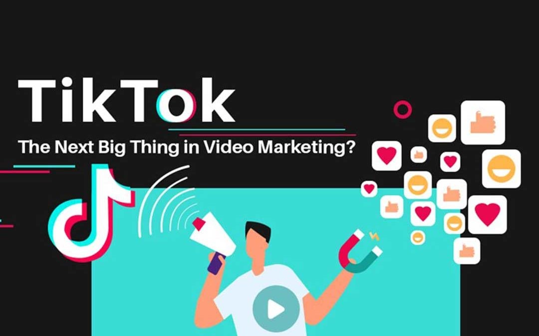 The Reasons why TikTok can be effective for Marketing Purposes